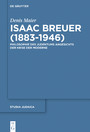 Isaac Breuer (1883-1946) - Philosophie des Judentums angesichts der Krise der Moderne