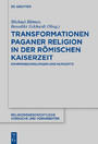Transformationen paganer Religion in der römischen Kaiserzeit - Rahmenbedingungen und Konzepte