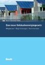 Gebäudeenergiegesetz (GEG) und Bekanntmachungen zum GEG - Paket: Das neue Gebäudeenergiegesetz + Bekanntmachungen zum GEG