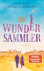 Die Wundersammler - Roman | Von den SPIEGEL-Bestsellerautoren Hans Rath und Michaela Wiebusch