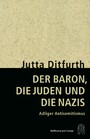 Der Baron, die Juden und die Nazis - Reise in eine Familiengeschichte