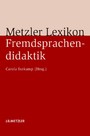Metzler Lexikon Fremdsprachendidaktik - Ansätze - Methoden - Grundbegriffe