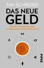 Das neue Geld - Bitcoin, Kryptowährungen und Blockchain verständlich erklärt