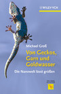 Von Geckos, Garn und Goldwasser - Die Nanowelt lsst gruen