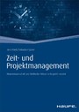 Zeit- und Projektmanagement - inkl. Arbeitshilfen online - Neurowissenschaft und Methoden-Wissen erfolgreich vereint