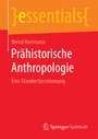 Prähistorische Anthropologie - Eine Standortbestimmung