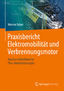 Praxisbericht Elektromobilität und Verbrennungsmotor - Analyse elektrifizierter Pkw-Antriebskonzepte