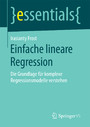 Einfache lineare Regression - Die Grundlage für komplexe Regressionsmodelle verstehen