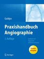 Praxishandbuch Angiographie - Spektrum der Diagnostik und Interventionen