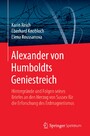 Alexander von Humboldts Geniestreich - Hintergründe und Folgen seines Briefes an den Herzog von Sussex für die Erforschung des Erdmagnetismus