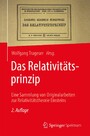 Das Relativitätsprinzip - Eine Sammlung von Originalarbeiten zur Relativitätstheorie Einsteins