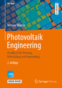 Photovoltaik Engineering - Handbuch für Planung, Entwicklung und Anwendung