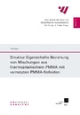 Struktur-Eigenschafts-Beziehung von Mischungen aus thermoplastischem PMMA mit vernetzten PMMA-Kolloiden
