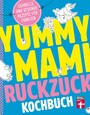 Yummy Mami Ruckzuck Kochbuch - Mehr als 100 schnelle und gesunde Rezepte - Kompakt, leicht verständlich - Mit witzigen Illustrationen