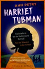 Harriet Tubman - Fluchthelferin bei der Underground Railroad. Aus der Sklaverei in die Freiheit