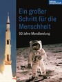 Ein großer Schritt für die Menschheit - 50 Jahre Mondlandung